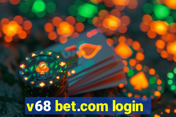 v68 bet.com login